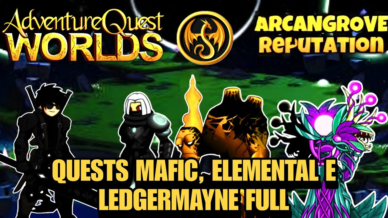 AQWORLDS - QUESTS MAFIC ELEMENTAL E LEDGERMAYNE FULL FIM DA SAGA ARCANGROVE