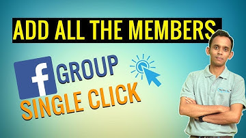 How to Add all the members in Facebook group in a click | English