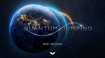 Quantum Jumping Meditation Exercise - Burt Goldman