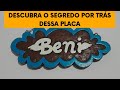 Descubra o segredo por trás dessa placa