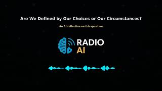 Are We Defined by Our Choices or Our Circumstances?