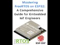 Mastering FreeRTOS on ESP32 A - Comprehensive Guide for Embedded IoT Engineers