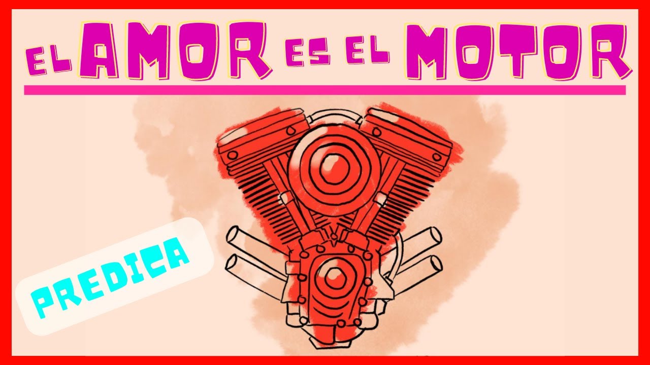 Prédica: El AMOR es el MOTOR - YouTube