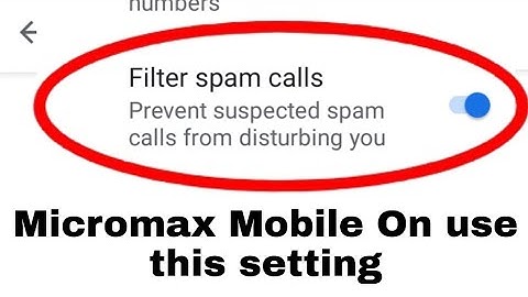 Micromax filter spam calls setting on use।how to use Filter spam calls setting in micromax phone