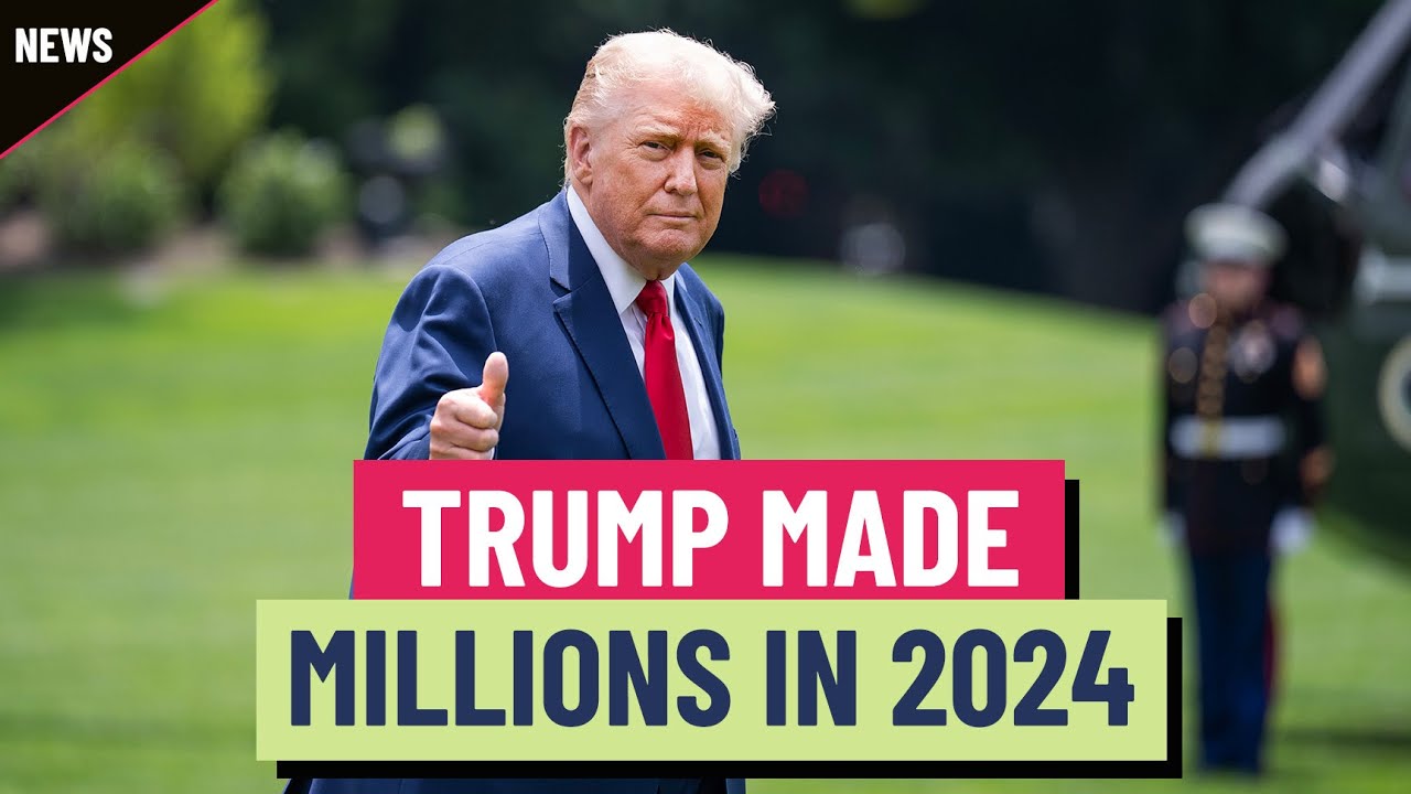How much money President Trump made in 2024 How much money President Trump made in 2024