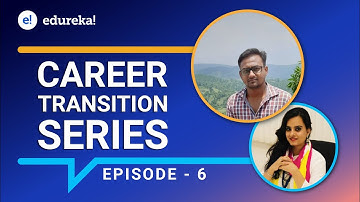 Career Transition Series - Episode 6 | Data Science Career Transition | Edureka Reviews