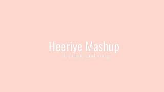 Heeriye Mashup Mix By Knockwell Heeriye x Samjho Na x Guli Mata x Kahani Suno Jasleen & Arijit