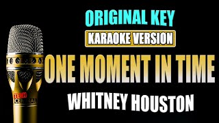 One Moment In Time - Whitney Houston [ KARAOKE VERSION ] Original Key