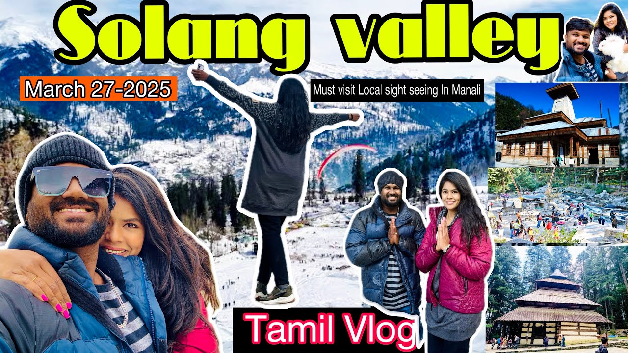 Manali Solang valley | Hadimba temple | Manu temple | Tamil vlog | Must visit places in Manali ⛰️