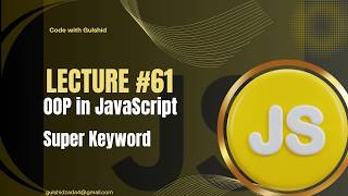 JavaScript Lecture #61 : OOP | super keyword in JavaScript