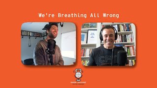 We're Breathing All Wrong | Chasing Excellence