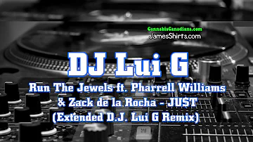 Run The Jewels - JU$T (Extended D.J. Lui G Remix)