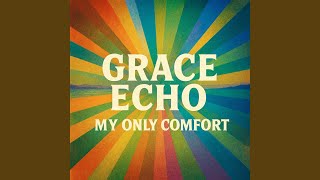 My Only Comfort