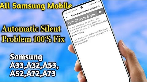 Samsung Mobile Automatic Silent Problem | Samsung A32, A33, A52, A53 Automatic silent Problem