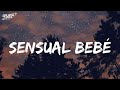 Sensual Bebé (Lyrics) - Jhay Cortez