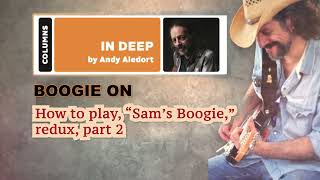 Andy Aledort - How to play “Sam’s Boogie,” redux, part 2