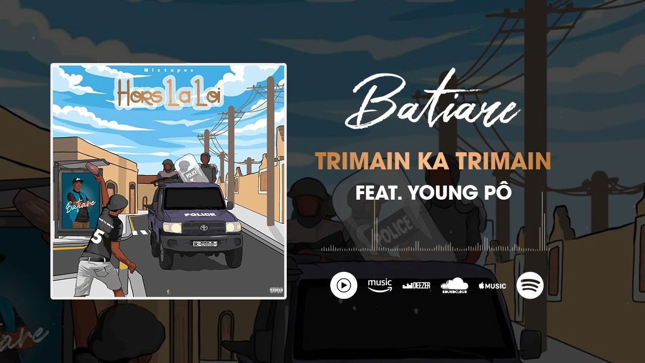 Batiare Feat. Young Pô - Trimain Trimain (Son Officiel)
