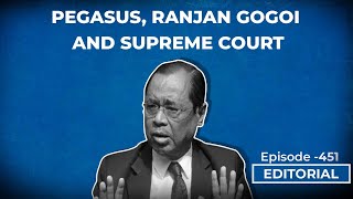Editorial With Sujit Nair: Pegasus Controversy, Ranjan Gogoi and The Supreme Court screenshot 5