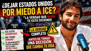 VALE LA PENA IRTE DE ESTADOS UNIDOS por las redadas de ICE? Escucha esto primero