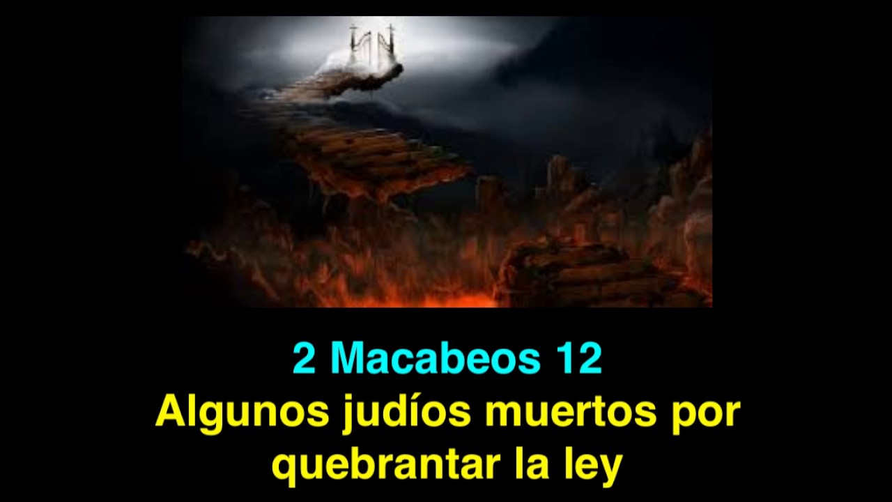 2 Macabeos 12 Algunos Jud os Muertos Por Quebrantar La Ley De Dios 2-macabeos-12-algunos-jud-os-muertos-por-quebrantar-la-ley-de-dios