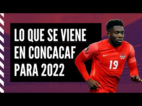 LO QUE SE VIENE EN CONCACAF EN 2022 (SELECCIONES) | ELIMINATORIAS, LIGA DE NACIONES Y MÁS...