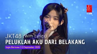 JKT48 - Peluklah Aku Dari Belakang (Senaka Kara Dakishimete) | Aitakatta 13 September 2025