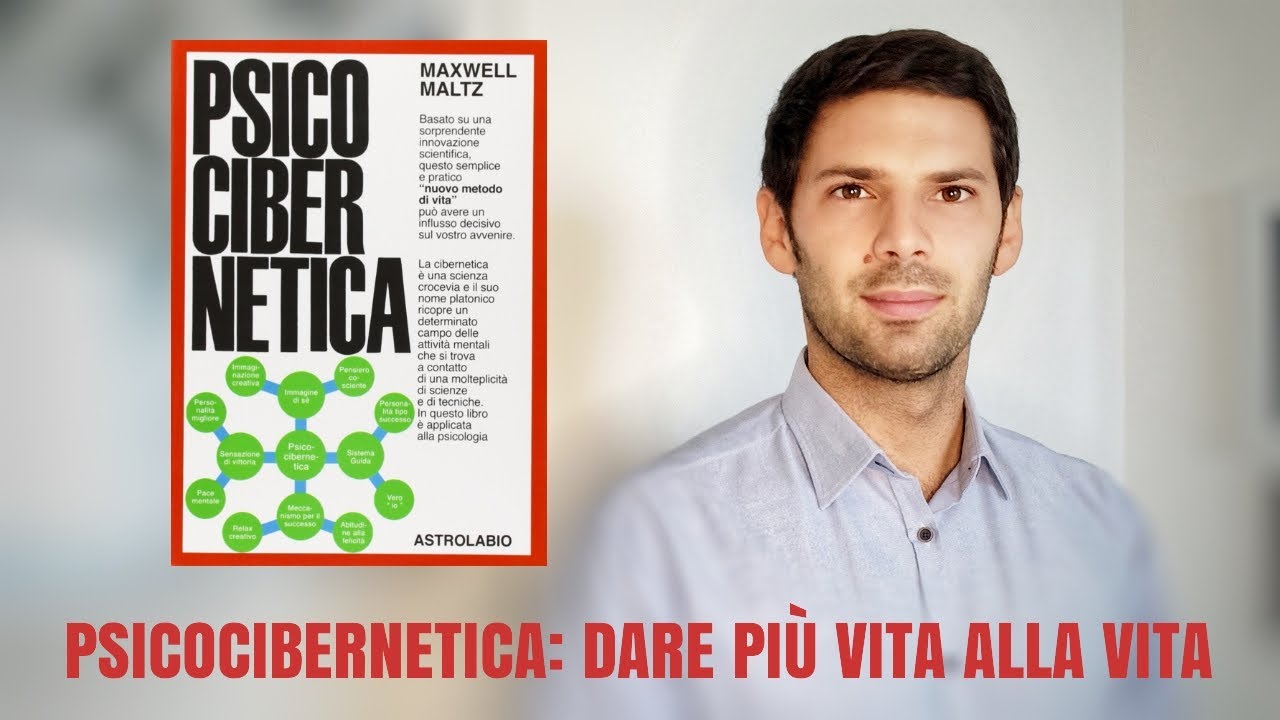 Psicocibernetica: dare più vita alla vita! 