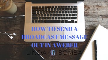 How To Send A Broadcast Email In AWeber