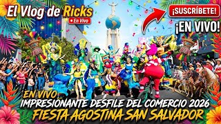 🔥🚨😱👉🏻🔵EN VIVO IMPRESIONANTE DESFILE DEL COMERCIO  FIESTAS AGOSTINAS 2026 MIRALO AHORA!👌🔵🔴🎉💥