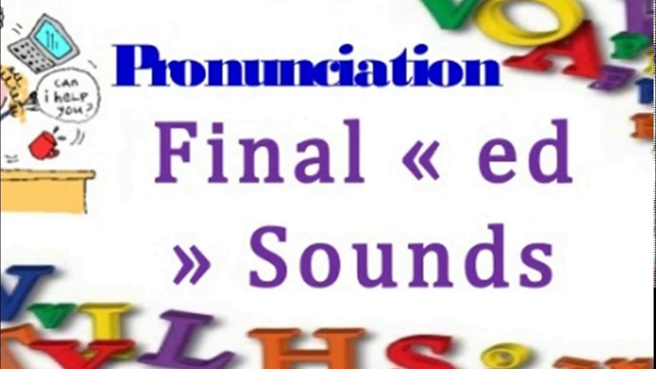 The pronounciation of final ED in English language for BEM and BAC levels