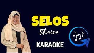 SELOS - KARAOKE | BY: SHAIRA
