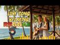 Filipino Reggae Love Songs Playlist 2026 – Sweet Island OPM Reggae Mix