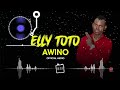 Elly Toto   Awino Official Audio