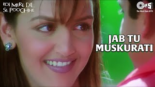 Jab Tu Muskurati - Koi Mere Dil Se Pooche - Esha Deol, Aftab Shivdasani