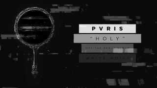 Video thumbnail of "PVRIS - Holy"