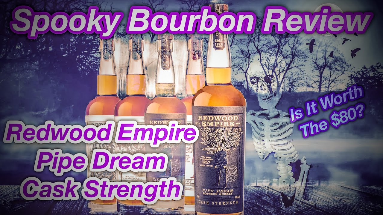 Redwood Empire Pipe Dream Cask Strength Bourbon Review *** Is This