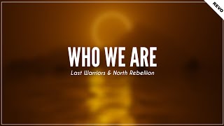 Last Warriors & North Rebellion - Who We Are [Promotion Audio]