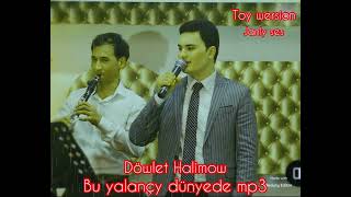 Döwlet Halimow -Bu Yalançy Dünyede Mp3