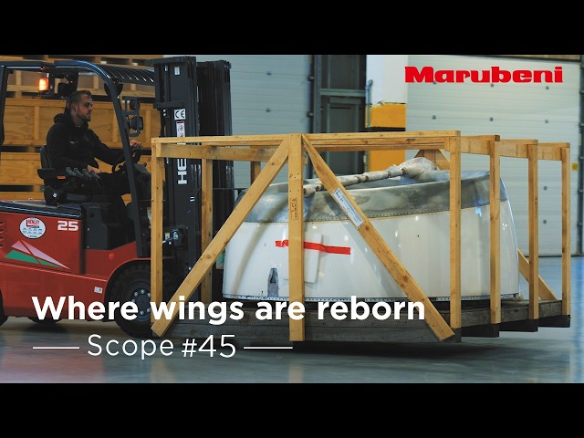 Marubeni｜Scope #45 | Aircraft Aftermarket and Asset Trading