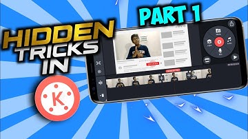 🔥Top 7 Hidden Features Of Kinemaster You Must Know | Kinemaster Secrets You Don