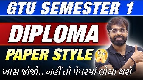 GTU | DIPLOMA SEM 1 | ALL BRANCH | NEW PAPER STYLE | 2024-25