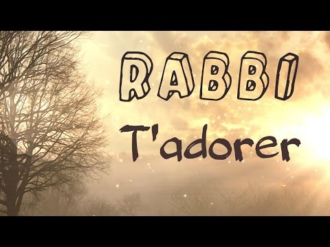 Rabbi - T'adorer | ** Worship Fever Channel **