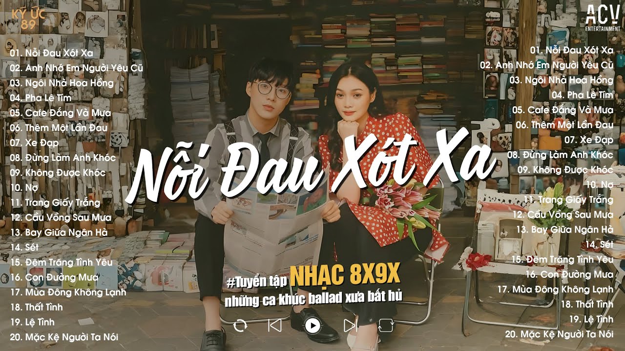 Tuyển Tập Nhạc 8x9x Đời Đầu Hay Nhất ♫ Chưa Bao Giờ Anh Hết Yêu Em, Xe Đạp, Thêm Một Lần Đau...