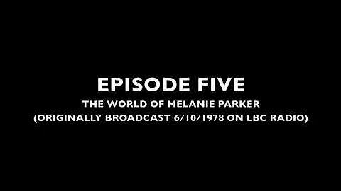 The World Of Melanie Parker EP5