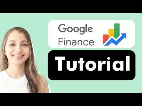 Google Finance for Beginners | Step-by-Step Walkthrough