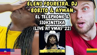 REACTION TO Eleni Foureira, DJ Bobito, Ayman - El Telephone & Sigkinitika (Live at VMAs 2022)