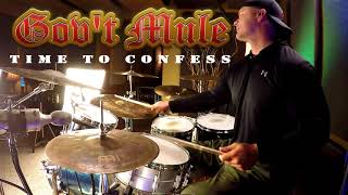 Gov't Mule - Time To Confess - Drum Cover (🎧High Quality Audio)