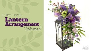 easter lantern flower arrangement tutorial lantern swag diy lantern topper