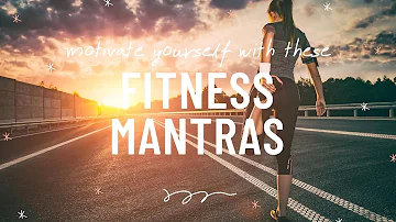 Fitness Mantras and Affirmations | Motivational Mantras | Exercise Motivation