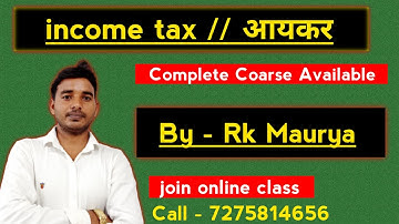 b.com // m.com online classes // Income Tax // Rk Maurya
